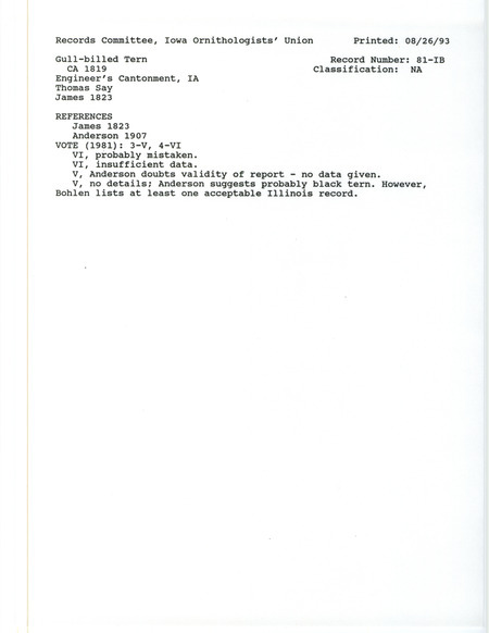 Records Committee review for Gull-billed Terns at Engineer's Cantonment in Iowa circa 1819. Includes a record review document with votes, the original sighting record found in the publication Account of an Expedition from Pittsburgh to the Rocky Mountains Performed in the Years 1819 and 1820 by Edwin James seen by Thomas Say, and referenced by another publication.