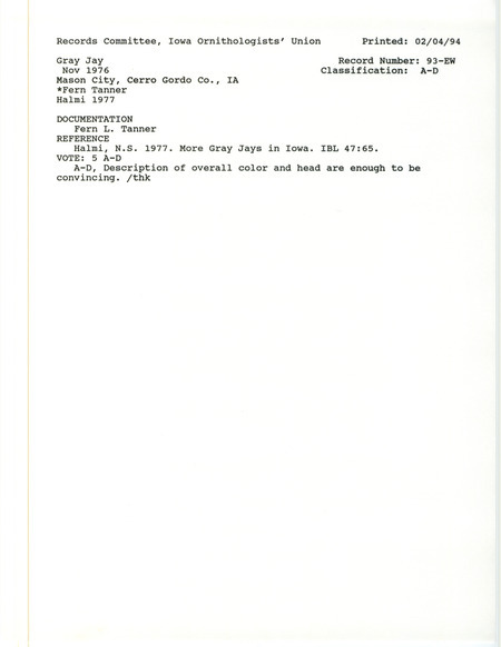 Records Committee review for a Gray Jay at Mason City in Cerro Gordo County, IA in early November 1976. Includes a record review document with votes, an article in Iowa Bird Life as well as a letter and documentation form submitted to the committee.