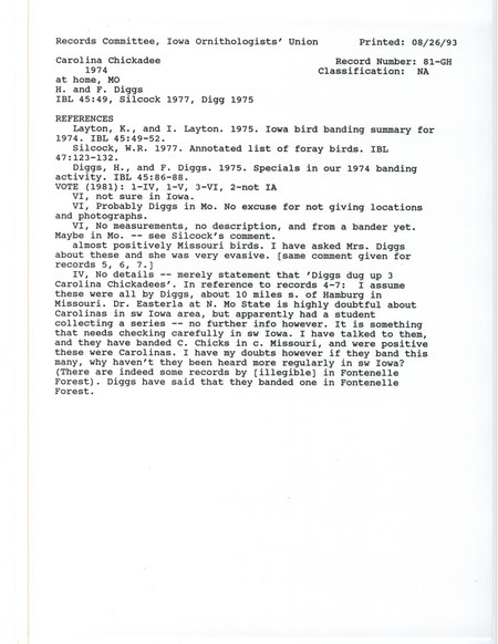 Records Committee review for three Carolina Chickadees south of Hamburg in Fremont County, IA in 1974. Includes a record review document with votes, the original sighting record found in the publication Specials in our 1974 Banding Activity in Iowa Bird Life 45(3):86-88 by Hazel Diggs and Fitzhugh Diggs, and referenced by two other publications.