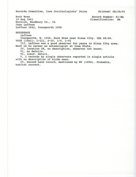 Records Committee review for three Rock Wrens east of Hornick in Woodbury County, IA on August 10, 1941. Includes a record review document with votes and the original sighting record found in the publication Some Recent Bird Records in the Sioux City Area in Iowa Bird Life 12(4):61 by Jean Laffoon, and referenced by another publication.
