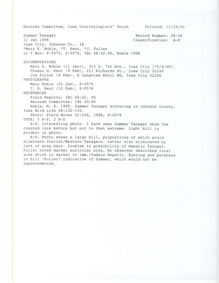 Records Committee review for a Summer Tanager at Iowa City in Johnson County, IA on January 11, 1998. Includes a record review document with votes, a photo, an article in Field Notes, an article in Iowa Bird Life, an email from Mary E. Noble to Jim Fuller, and two documentation forms submitted to the committee.