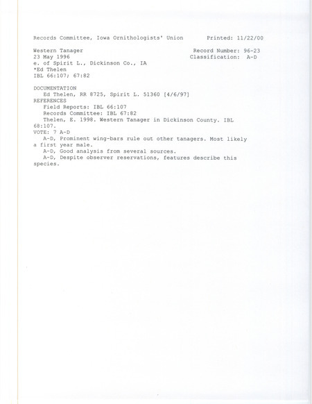 Records Committee review for a Western Tanager at Spirit Lake in Dickinson County, IA on May 23, 1996. Includes a record review document with votes, an article in Iowa Bird Life, and a documentation form submitted to the committee.