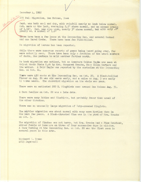 Audubon field notes for Des Moines Iowa contributed by Woodward H. Brown on December 4, 1962. This item was used as supporting documentation for the Iowa Ornithologists' Union Quarterly field report of fall 1962. All items on Box 17 folder 1 are part of a packet sent to Peter C. Petersen by Vernon M. Kleen in 1989.