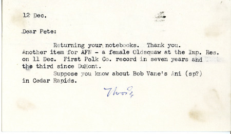 Bird sighting of a female Oldsquaw in Polk County and an Ani in Cedar Rapids was contributed by Woodward H. Brown in a postcard to Peter C. Petersen. This item was used as supporting documentation for the Iowa Ornithologists' Union Quarterly field report of Winter 1966.