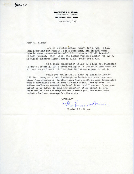 Audubon field notes for winter 1970-1971 and accompanying correspondence from Woodward H. Brown to Vernon M. Kleen, March 29, 1971 regarding reporting practices and the history of the field notes feature in Iowa Bird Life. This item was used as supporting documentation for the Iowa Ornithologists' Union Quarterly field report of winter 1970-1971.