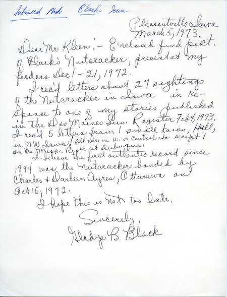 Gladys Black wrote to Vernon M. Kleen to describe her sighting of Clark's Nutcracker, March 5, 1973. It was present at her feeders in Pleasantville, Iowa, December 1-21, 1972. She also described other reports of this bird. This item was used as supporting documentation for the Iowa Ornithologists' Union Quarterly field report of winter 1972-1973.
