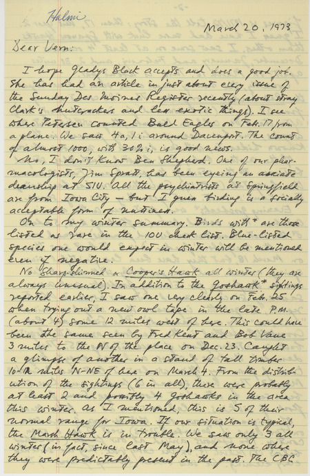 Letter from Nicholas S. Halmi to Vernon M. Kleen describing birds sighted during winter 1972-1973 in the Iowa City area and discussing other birdwatchers. Rare birds reported by Halmi were a Goshawk, Evening Grosbeaks, Red Crossbills, and Snow Buntings. This item was used as supporting documentation for the Iowa Ornithologists' Union Quarterly field report of winter 1972-1973 report.
