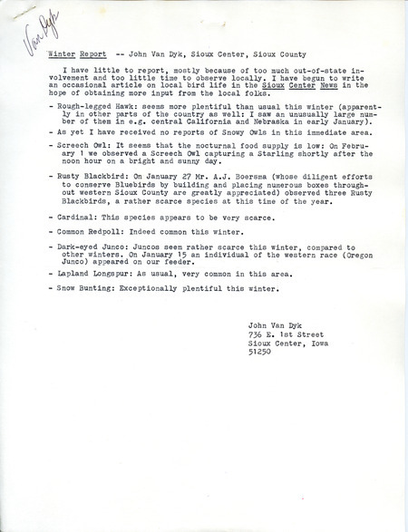 Two winter reports submitted by John Van Dyk. The documents are respectively titled "Winter Report" and "Additional Winter Report;" the latter is dated March 1, 1978. This item was used as supporting documentation for the Iowa Ornithologists Union Quarterly field report of winter, 1977-1978.