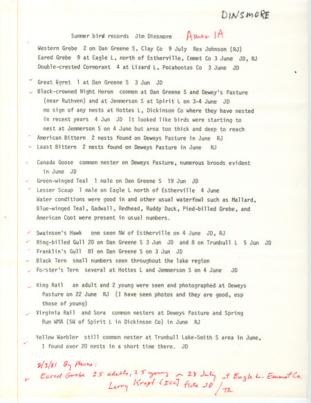 Summer report of birds contributed by James J. Dinsmore. This item was used as supporting documentation for the Iowa Ornithologists' Union Quarterly field report of summer 1981.