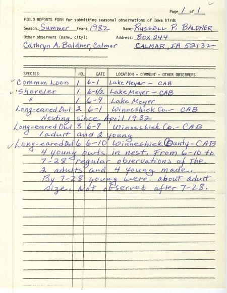 Field report was contributed by Russell P. Baldner and Carthryn A. Baldner. This item was used as supporting documentation for the Iowa Ornithologists' Union Quarterly field report of summer 1982.