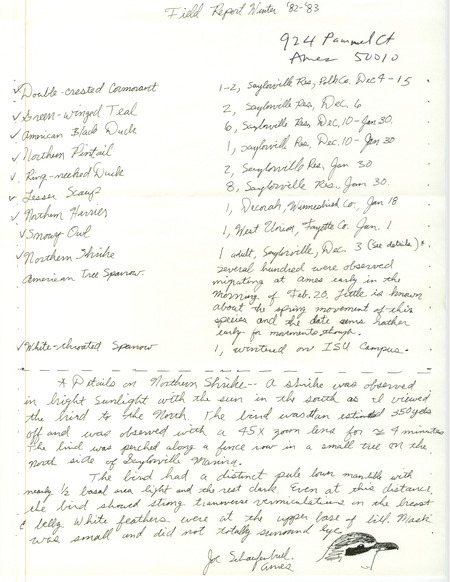 Winter report of birds and locations contributed by Joseph P. Schaufenbuel. Also included is hand drawn sketch and detailed description of a Northern Shrike sighting. This item was used as supporting documentation for the Iowa Ornithologists' Union Quarterly field report of winter 1982-1983.
