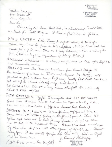J. Donald Gillaspey letter to Michael C. Newlon was regarding birds seen during fall 1984. He and three other observers saw five bird species near Lamoni, including an immature Pine Grosbeak. This item was used as supporting documentation for the Iowa Ornithologists' Union Quarterly field report of fall 1984.