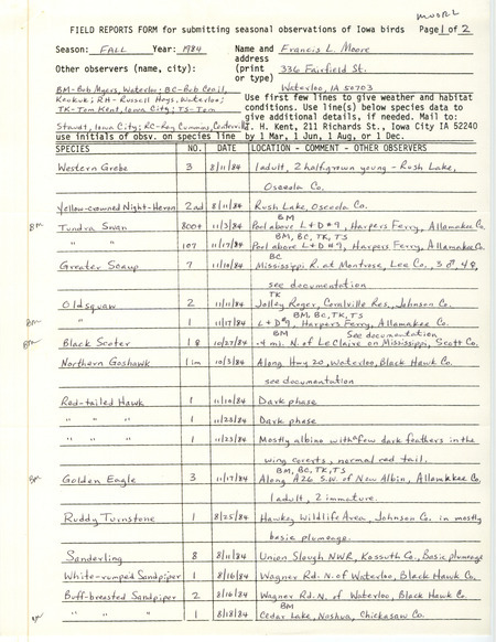 Field notes were contributed by Francis L. Moore, fall 1984. An albino Red-Tailed Hawk is noted within the report. This item was used as supporting documentation for the Iowa Ornithologists' Union Quarterly field report of fall 1984.