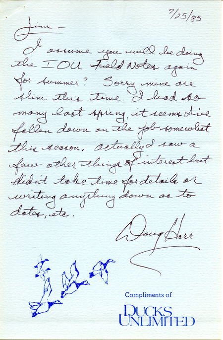 Field notes contributed by Douglas C. Harr in a letter to James J. Dinsmore, July 25, 1985 with observers LaVonne Foote and Ted Eischeid. This item was used as supporting documentation for the Iowa Ornithologists Union Quarterly field report of summer 1985.