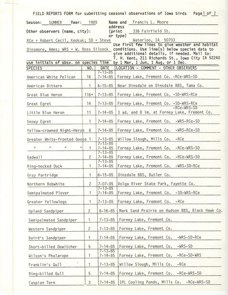 List of birds and locations contributed by Francis L. Moore with observers Robert I. Cecil, Stephen J. Dinsmore and W. Ross Silcock. This item was used as supporting documentation for the Iowa Ornithologists Union Quarterly field report of summer 1985.