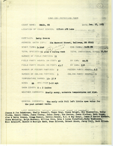 Checklist dated December 28, 1985 compiled by Betty Grenon. A list of birds sighted by Grenon and thirty-three others around Omaha, Nebraska. A total of 51 species and 10,856 individual birds were sighted. This item was used as supporting documentation for the Iowa Ornithologists Union Quarterly field report of Winter 1985-1986.