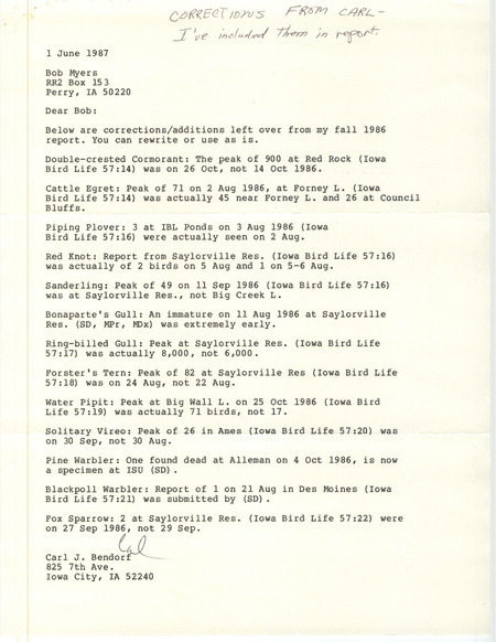 Bird sighting field note corrections contributed by Carl J. Bendorf in a letter to Robert K. Myers. The letter includes corrections to his fall 1986 field notes. This item was used as supporting documentation for the Iowa Ornithologists Union Quarterly field report of spring 1987.