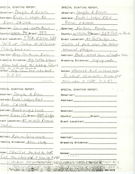 Special sighting reports of a Louisiana Waterthrush, a Northern Parula, and a Broad-winged Hawk contributed by Doug Reeves. This item was used as supporting documentation for the Iowa Ornithologists' Union Quarterly field report of summer 1987.