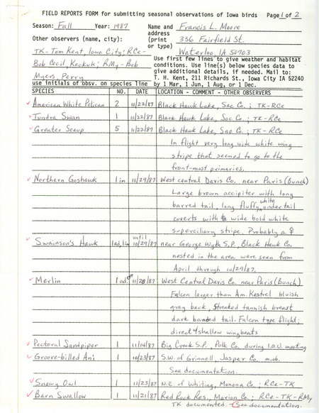Fall report of birds and locations contributed by Francis L. Moore. This item was used as supporting documentation for the Iowa Ornithologists' Union Quarterly field report of fall 1987.
