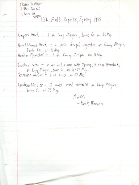 Field notes contributed by Erik Munson in a letter to Robert K. Myers. This item was used as supporting documentation for the Iowa Ornithologists Union Quarterly field report of spring 1988.