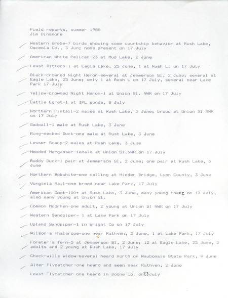 List of birds and locations contributed by James J. Dinsmore. This item was used as supporting documentation for the Iowa Ornithologists Union Quarterly field report of summer 1988.