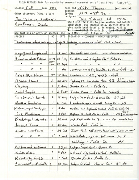 List of birds and locations contributed by Michael K. Thomas with observers Ann Johnson and Beth Brown. This item was used as supporting documentation for the Iowa Ornithologists Union Quarterly field report of fall 1988.