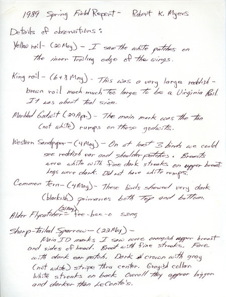 Spring report of birds contributed by Robert K. Myers. This item was used as supporting documentation for the Iowa Ornithologists' Union Quarterly field report of spring 1989.