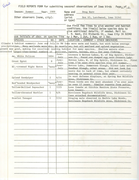 Summer report of birds found in northwest Iowa contributed by Douglas C. Harr. This item was used as supporting documentation for the Iowa Ornithologists' Union Quarterly field report of summer 1989.