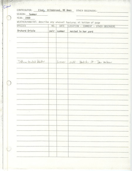 Summer report of Orchard Oriole and Yellow-headed Blackbird sightings contributed by Cindy Hildebrand and Dave Van Waus. This item was used as supporting documentation for the Iowa Ornithologists' Union Quarterly field report of summer 1989.