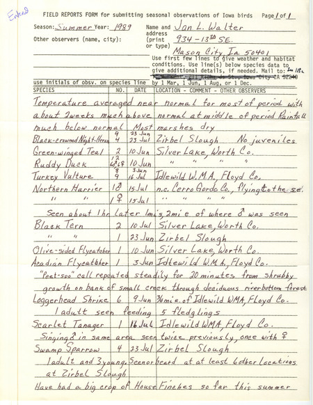 Summer report of birds and locations contributed by Jan L. Walter. This item was used as supporting documentation for the Iowa Ornithologists' Union Quarterly field report of summer 1989.
