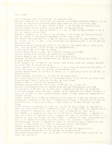 Field reports for fall 1989 contributed by an unknown compiler. The field notes include comments and sightings made with various other observers. This item was used as supporting documentation for the Iowa Ornithologists' Union quarterly field report of fall 1989.