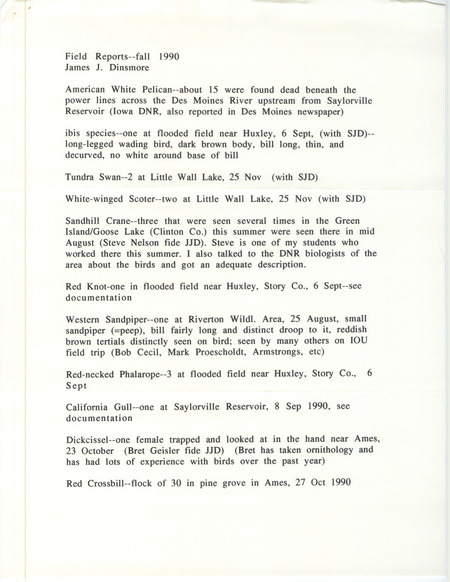 Detailed field reports submitted James Dinsmore for fall 1990. This item was used as supporting documentation for the Iowa Ornithologists' Union Quarterly field report of fall 1990.