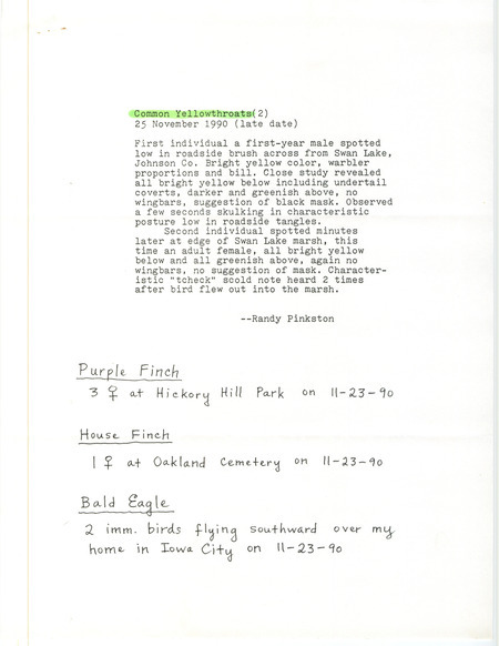 Field reports in the form of a note and four checklists submitted by Randall Pinkston with two other observers for fall 1990. This item was used as supporting documentation for the Iowa Ornithologists' Union Quarterly field report of fall 1990.