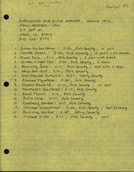 List of birds and locations contributed by Paul Hertzel. Included with the field report is a letter from Paul Hertzel to Thomas H. Kent regarding a Townsend's Solitaire sighting. This item was submitted past the deadline for the Iowa Ornithologists' Union Quarterly Report of spring 1992.