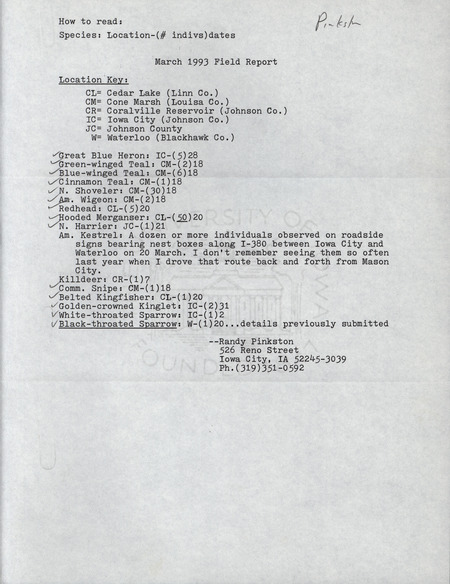 An annotated list of birds sighted by Randy Pinkston. This item was used as supporting documentation for the Iowa Ornithologists' Union Quarterly field report of Spring 1993.