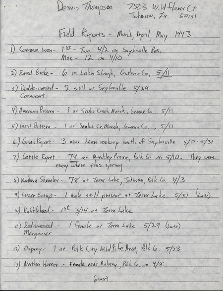 An annotated list of birds sighted by Thompson. This item was used as supporting documentation for the Iowa Ornithologists' Union Quarterly field report of Spring 1993.