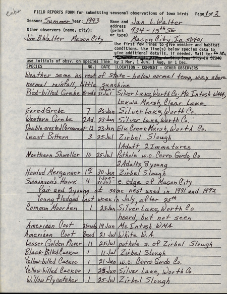 Summer report of birds found in northern Iowa contributed by Jan L. Walter. This item was used as supporting documentation for the Iowa Ornithologists' Union Quarterly field report of summer 1993.