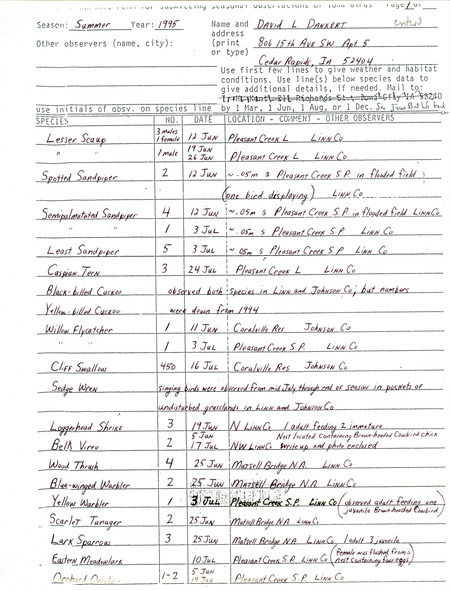 An annotated list of birds sighted by David Dankert. This item was used as supporting documentation for the Iowa Ornithologists' Union Quarterly field report of summer 1995.