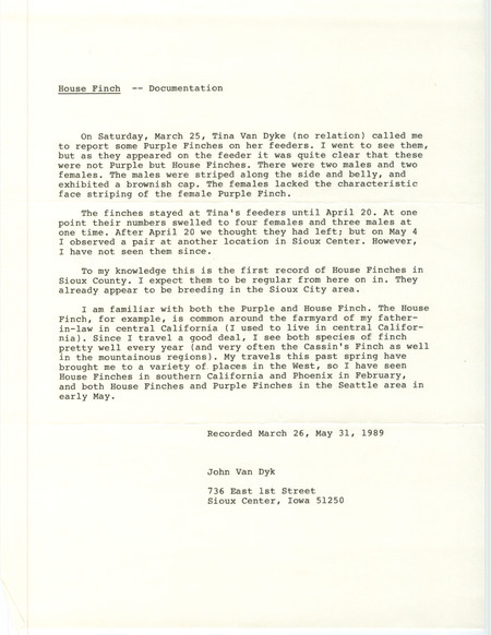 Field report from John Van Dyk about House Finch sightings from March 25 to April 20 and May 5, 1989 around Sioux Center in Sioux County, IA.