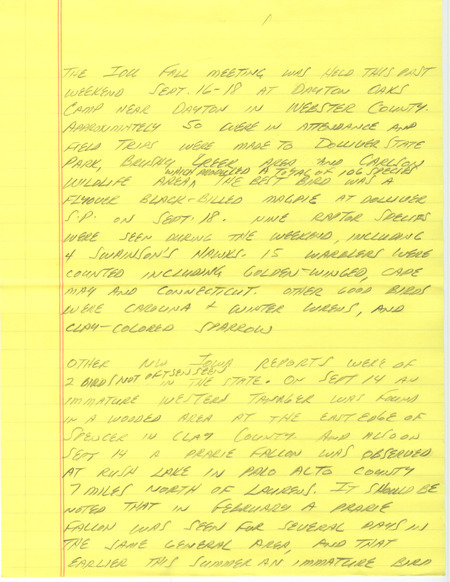 Notes for the Iowa Birdline update for September 19, 1988. Highlights of the update include a recap of sightings from the fall IOU meeting, including a flyover Black-billed Magpie, nine raptor species, and a variety of Warblers for a total of 106 species seen. Also of note from around the state were observations of two rarely seen birds, a Western Tanager and a Prairie Falcon. In addition, sightings of several hundred American White Pelicans, 62 Caspian Terns, and an immature Black-crowned Night Heron were also reported.
