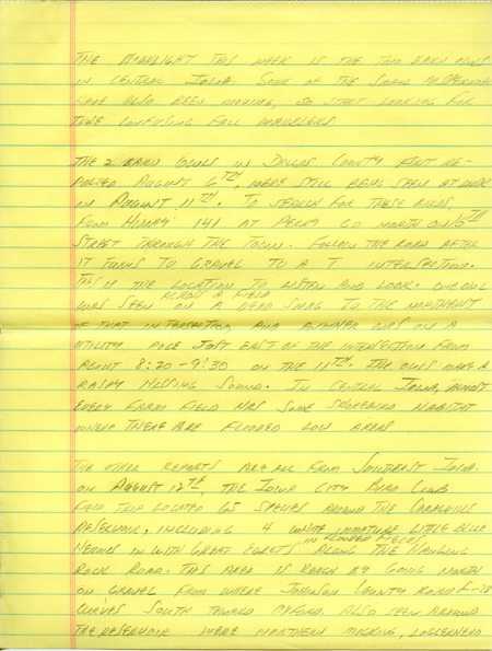 Notes for the Iowa Birdline update for August 12, 1990. Highlights of the update include the continued presence of two Barn Owls and the beginning of Hawk migration with sightings of a Sharp-shinned Hawk, six Red-tailed Hawks, and 20 Broad-winged Hawks. Also of note was a report from the Iowa City Bird Club field trip to Coralville Lake, where 65 different species were located, including four white immature Little Blue Herons.