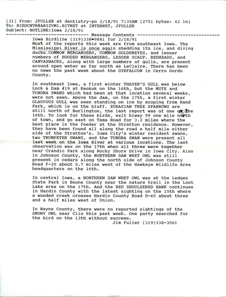 Email of the Iowa Birdline update for February 18, 1991. Highlights include large numbers of diving ducks and gulls along the Mississippi River as far north as Le Claire. Includes hand written notes in preparation for next week's update.