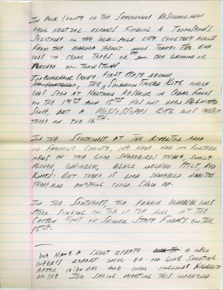 Email for the Iowa Birdline update for May 11-13, 1992. Highlights of the update include sightings of a two Red Knots, Snowy Plover, Brown Pelican, a pair of Bewick's Wrens and two singing Henslow's Sparrows. Also included are handwritten notes for the next week's update with sightings of a Townsend's Solitaire and a Swallow-tailed Kite.