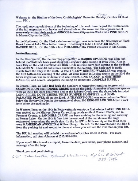 Iowa Birdline update for October 25, 1994 . Highlights of the update include details on the continuation of the fall migration with Hawks and shorebirds on the move, including sightings of a Peregrine Falcon, an immature Cooper's Hawk, Long-billed Dowitchers, and White-rumped Sandpipers. Other observations of note include a late Philadelphia Vireo, a late Yellow-rumped Warbler, and a first winter Laughing Gull.