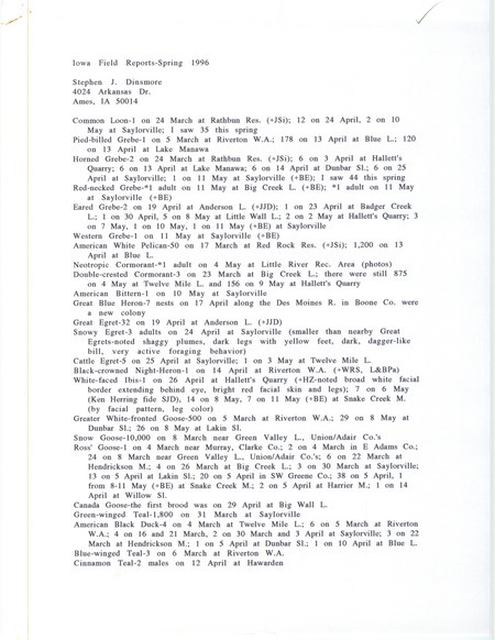 Spring report of birds and locations contributed by Stephen J. Dinsmore. This item was used as supporting documentation for the Iowa Ornithologists' Union Quarterly field report of spring 1996.