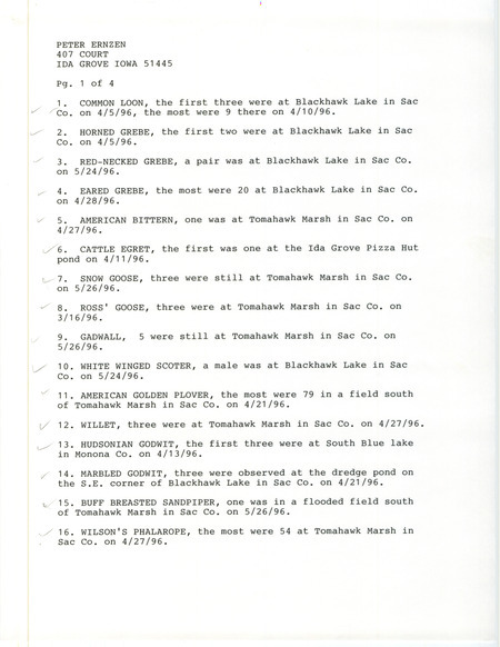 Spring report of birds found in western Iowa contributed by Peter Ernzen. Also included is a letter from Ernzen to Thomas H. Kent regarding details on early and late dates of bird sightings. This item was used as supporting documentation for the Iowa Ornithologists' Union Quarterly field report of spring 1996.