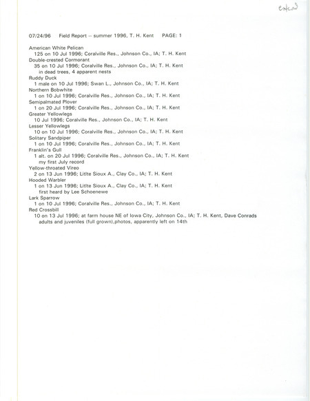 List of birds and locations contributed by Thomas H. Kent with observer David J. Conrads. This item was used as supporting documentation for the Iowa Ornithologists' Union Quarterly field report of summer 1996.