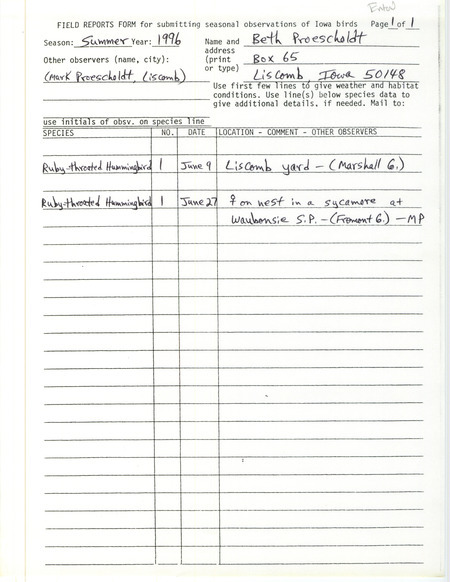 The field notes consist of Ruby-throated Hummingbirds sightings contributed by Beth Proescholdt with observer Mark Proescholdt. This item was used as supporting documentation for the Iowa Ornithologists' Union Quarterly field report of summer 1996.
