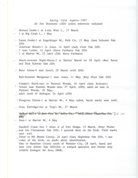 List of birds and locations contributed by James J. Dinsmore with observers Jane Schuster, Steve E. Fairbairn, Ron Sarno and others. This item was used as supporting documentation for the Iowa Ornithologists' Union Quarterly field report of spring 1997.