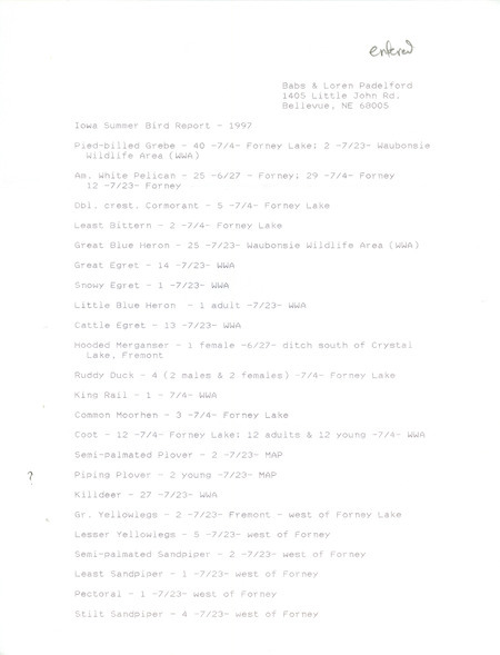 Summer report of birds found in western Iowa contributed by Babs Padelford and Loren Padelford. This item was used as supporting documentation for the Iowa Ornithologists' Union Quarterly field report of summer 1997.